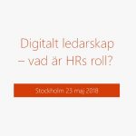 Det Nya Arbetslivet 23/5: Digitalt ledarskap – vad är HRs roll?