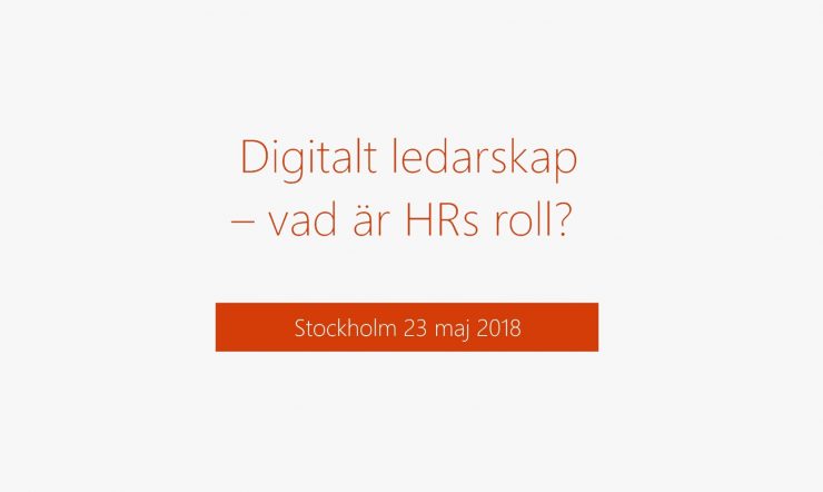Det Nya Arbetslivet 23/5: Digitalt ledarskap – vad är HRs roll?