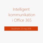 Det Nya Arbetslivet 23/5: Intelligent kommunikation i Office 365